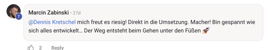 Marcins Antwort an Dennis: Der Weg entsteht beim Gehen unter den Füßen